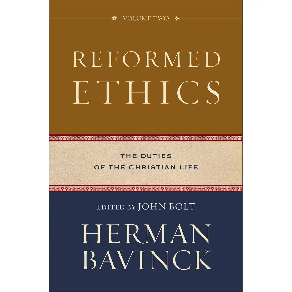 Reformed Ethics: The Duties Of The Christian Life Volume 2 (Hardcover) 1