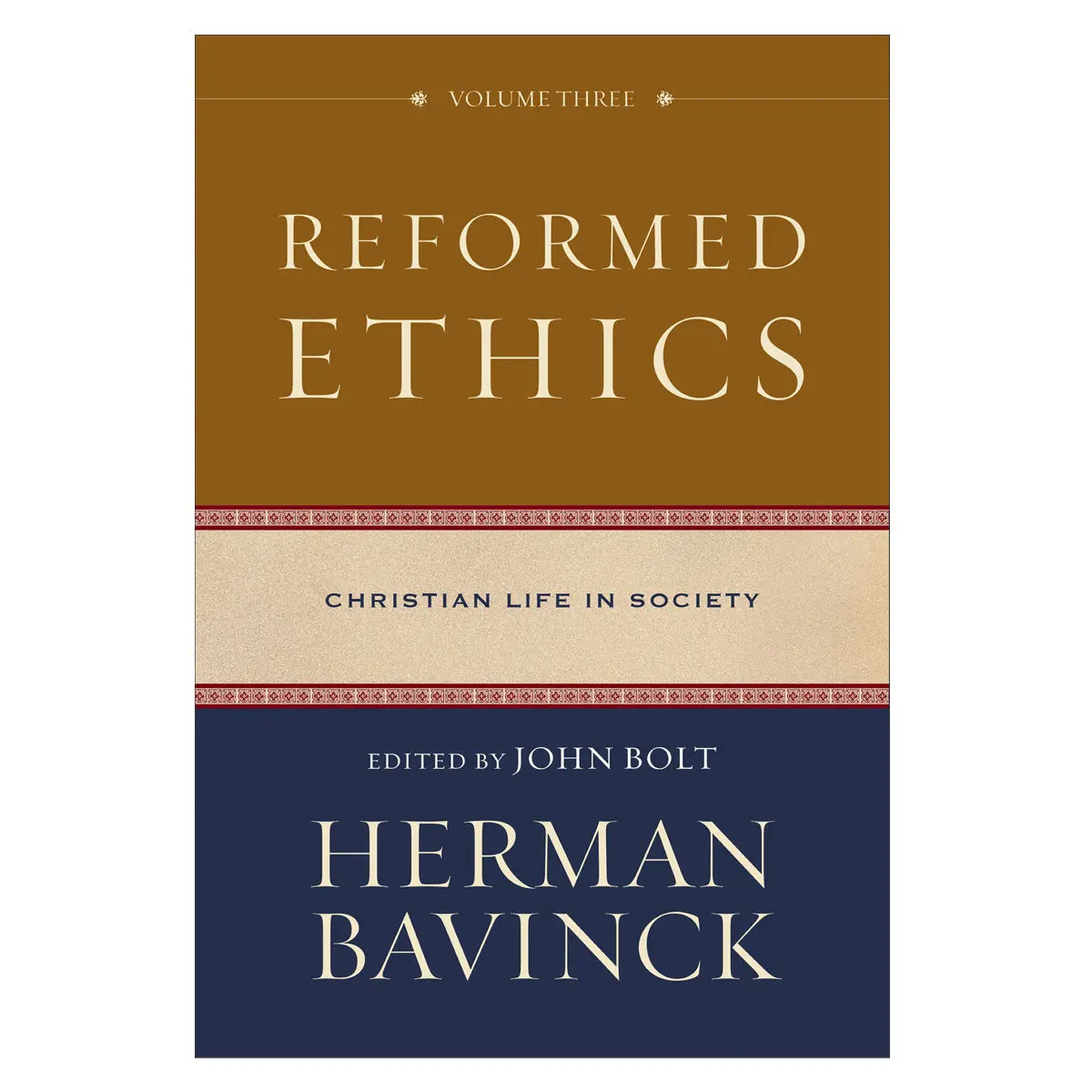 Reformed Ethics: Christian Life In Society Volume 3 (Hardcover) 1