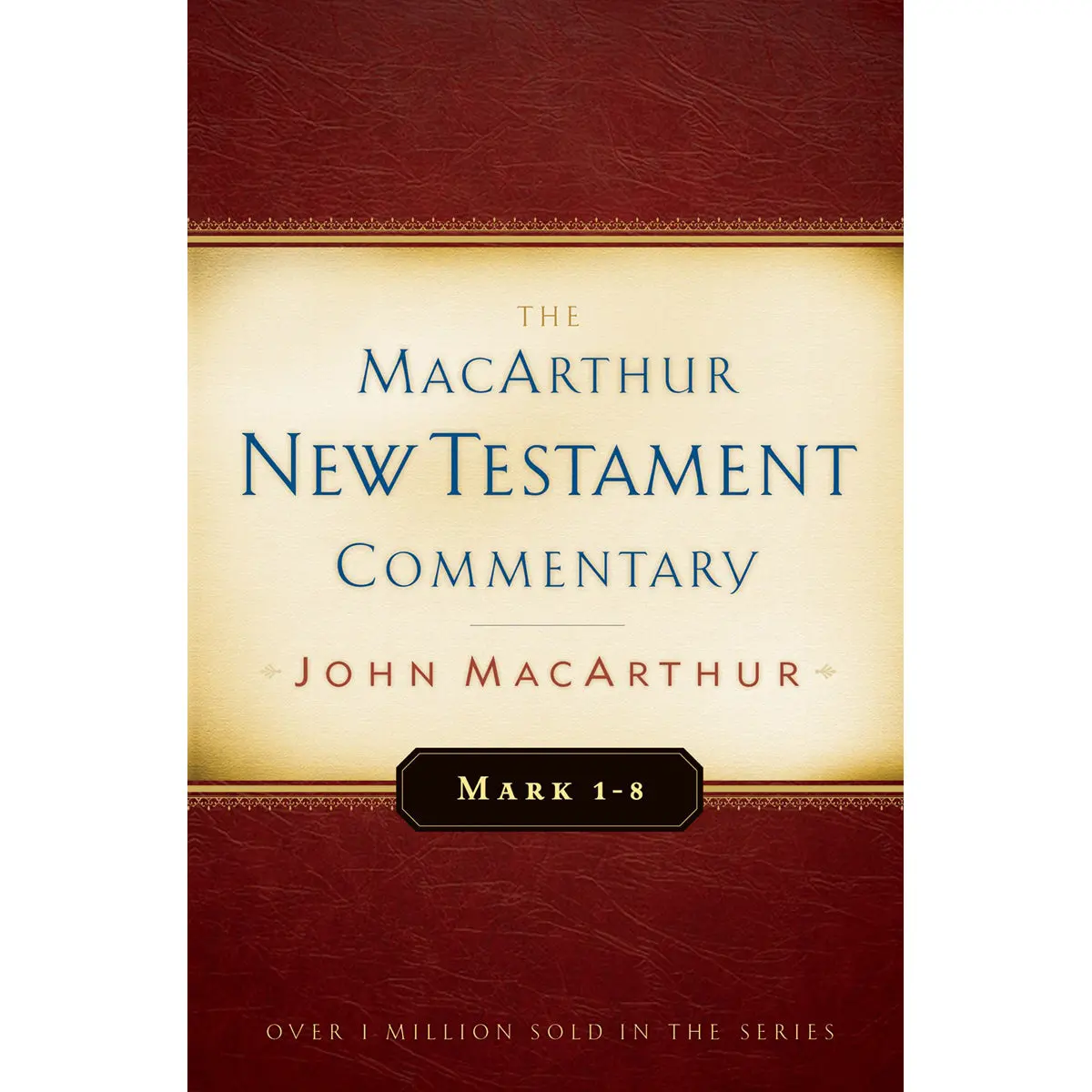 The Macarthur Nt Commentary Vol 5: Mark 1-8 Hardcover 1