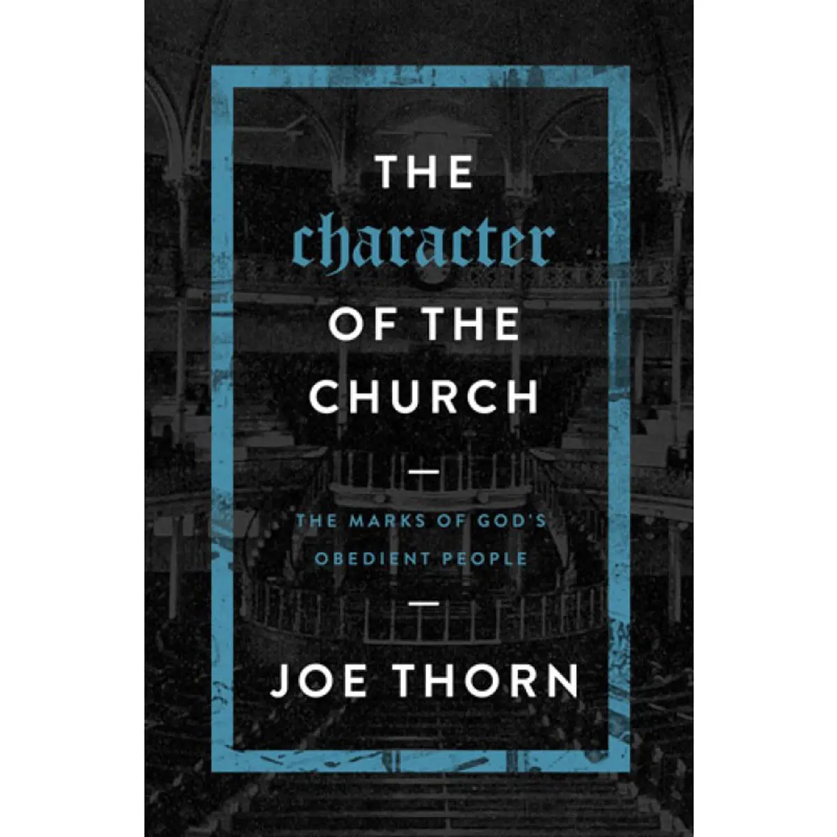 The Character Of The Church (Paperback) 1
