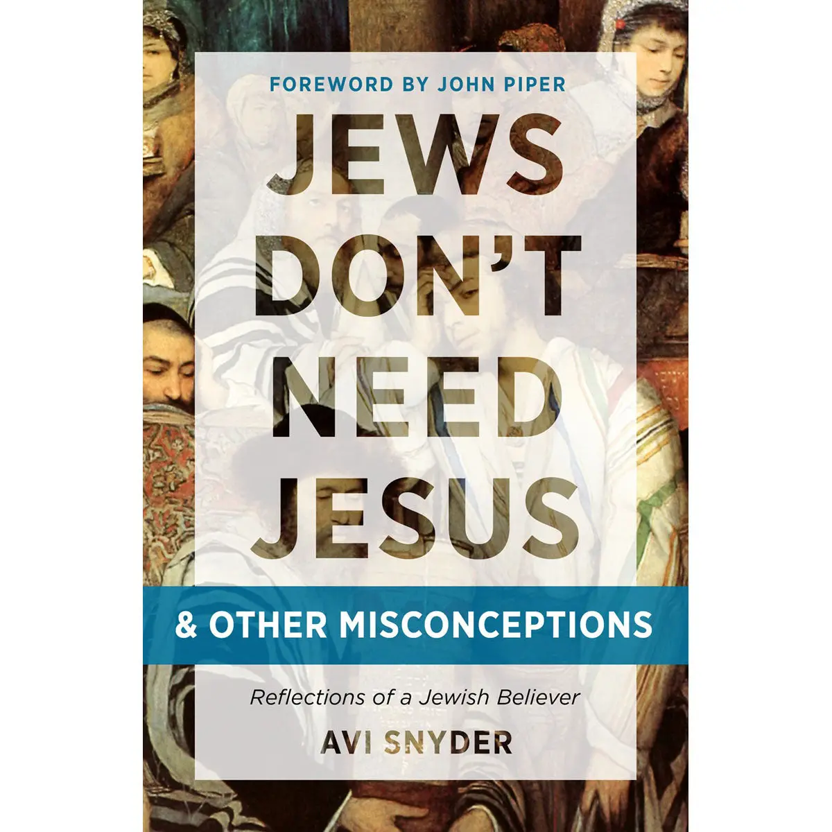Jews Don't Need Jesus And Other Misconceptions (Paperback) 1