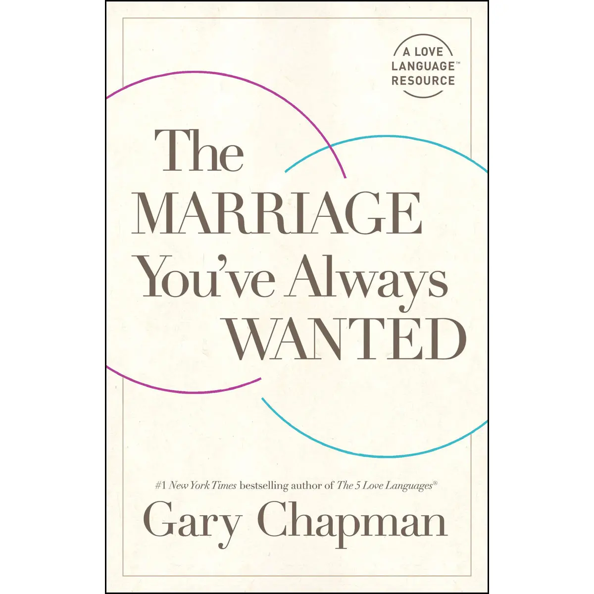 The Marriage You've Always Wanted: A Love Language Resource (Paperback) 1