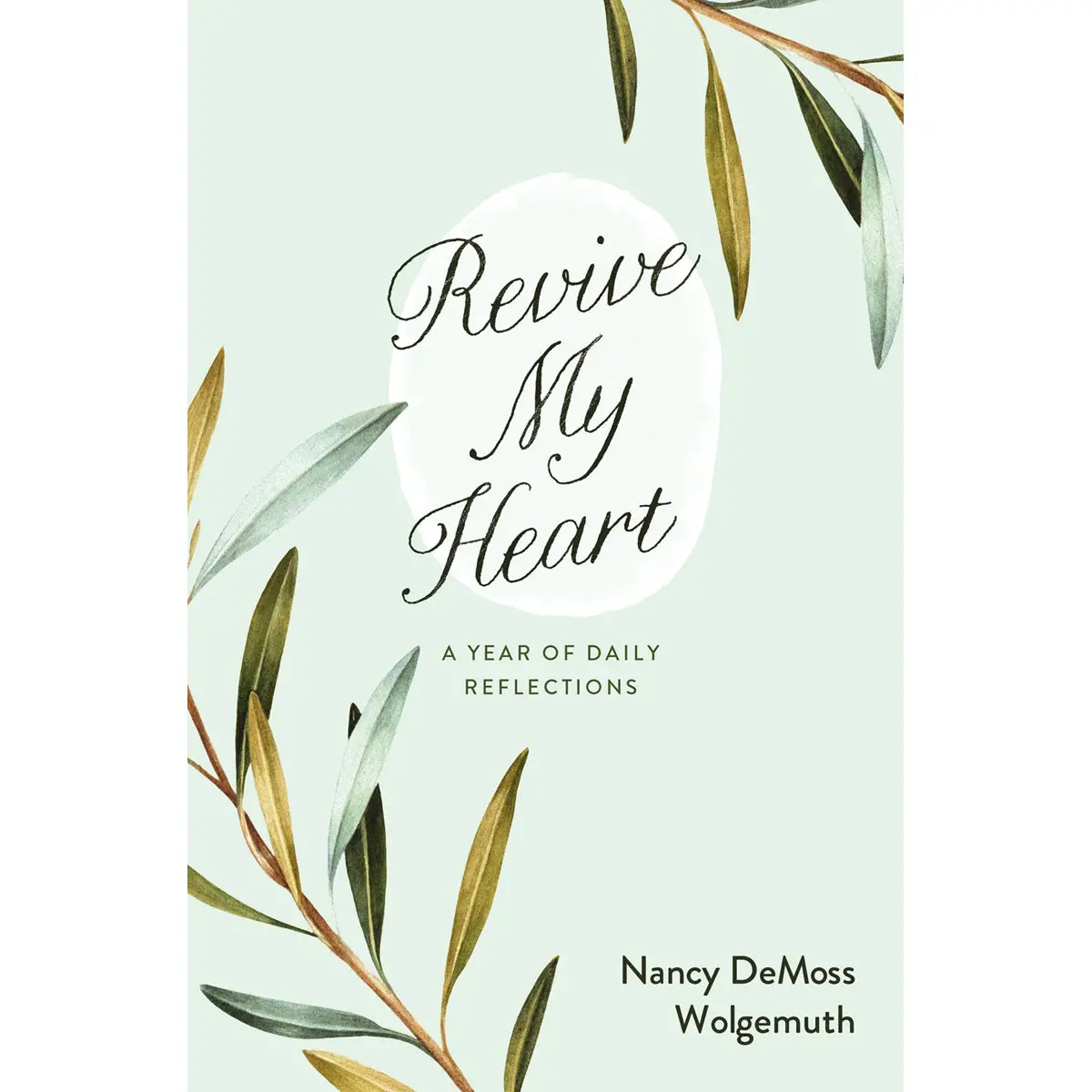 Revive My Heart: A Year Of Daily Reflections (Paperback) 1
