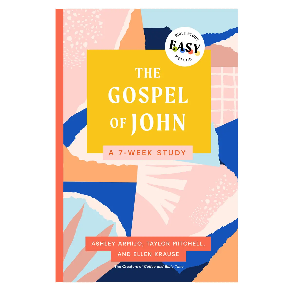 The Gospel Of John: The Easy Bible Study Method: A 7-Week Study (Paperback) 1