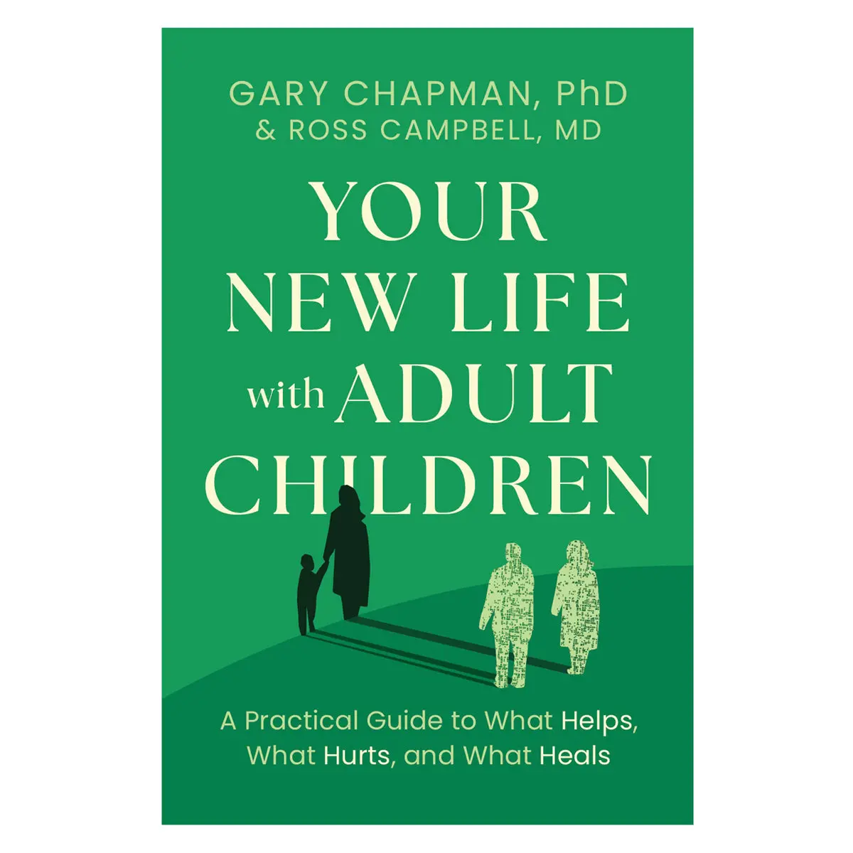 Your New Life With Adult Children: A Practical Guide (Paperback) 1