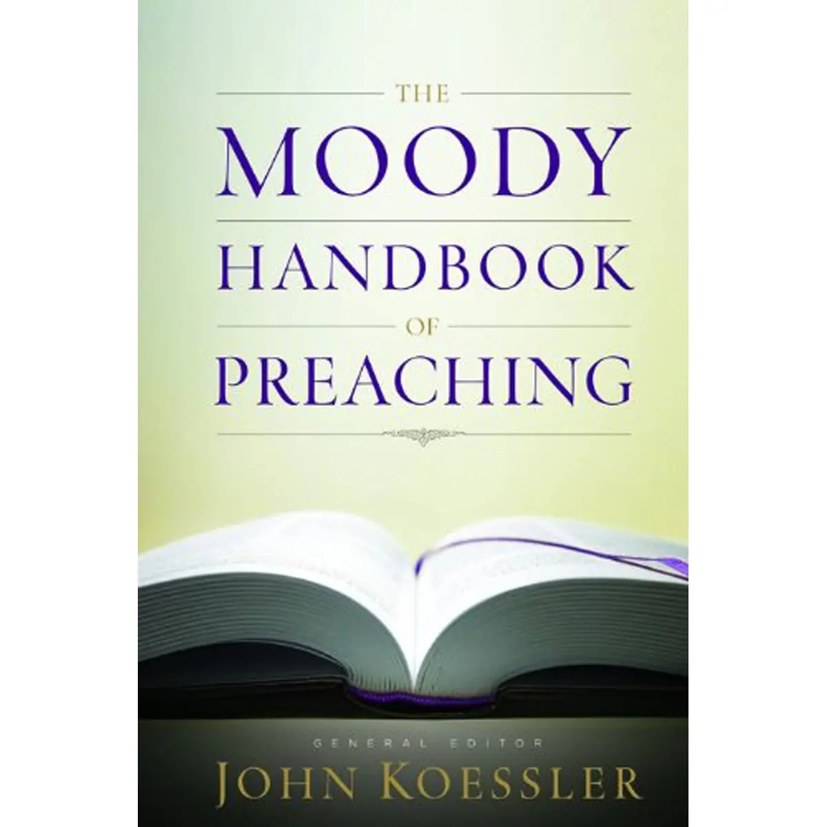 The Moody Handbook Of Preaching (Hardcover) 1