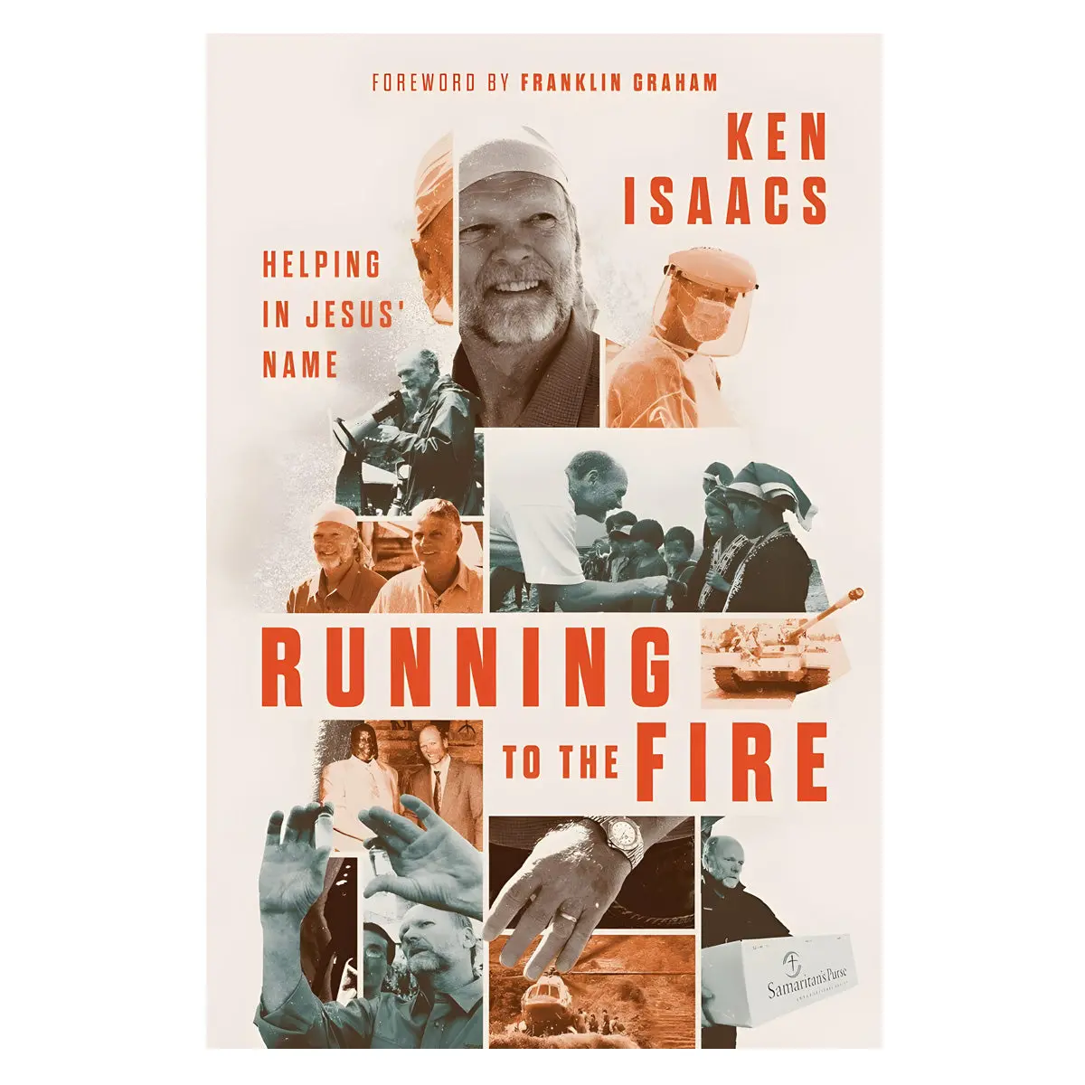 Running To The Fire: Helping In Jesus’ Name (Hardcover) 1