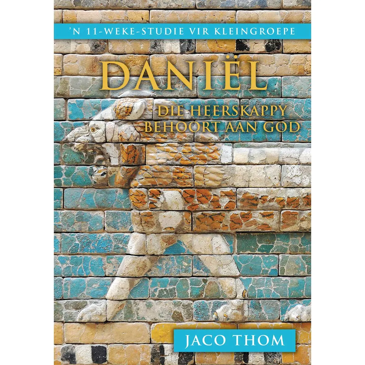 Daniel: Die Heerskappy Behoort Aan God (Sagteband) 1