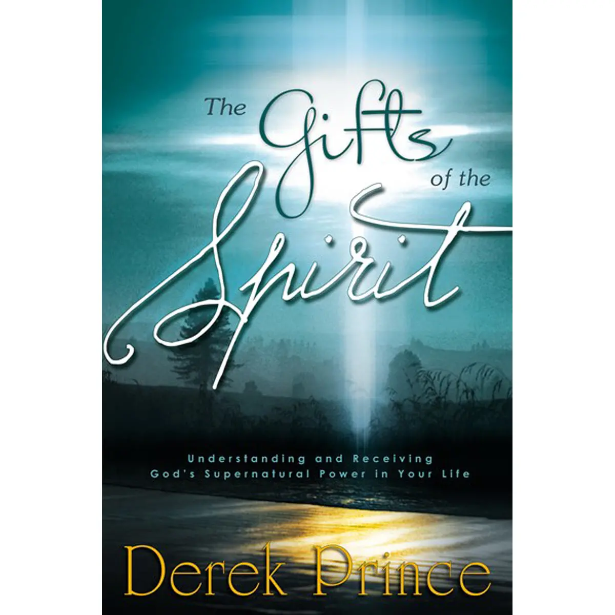 The Gifts Of The Spirit: Understanding / Receiving God's Supernatural Power In Your Life (Paperback) 1