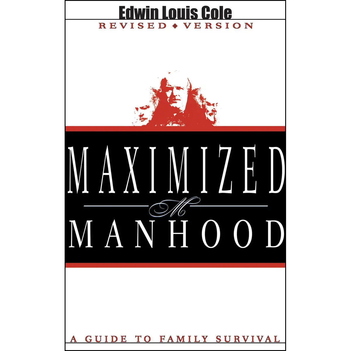 Maximized Manhood: A Guide To Family Survival (Paperback) 1