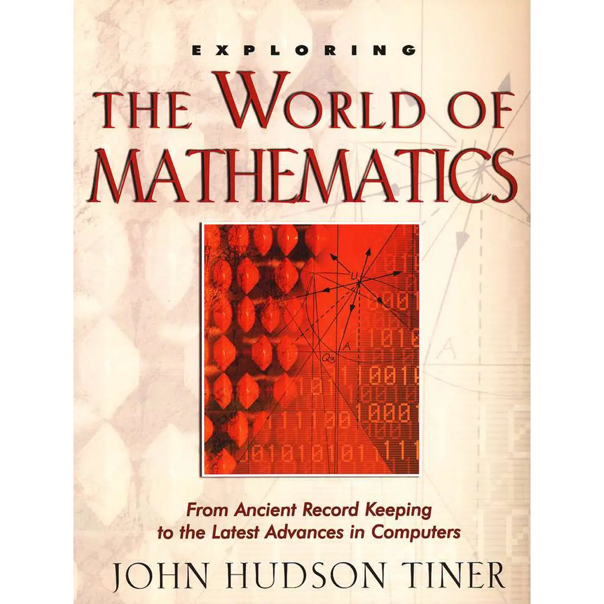 Exploring The World Of Mathematics: Ancient Record Keeping To The Latest Advances (Paperback) 1