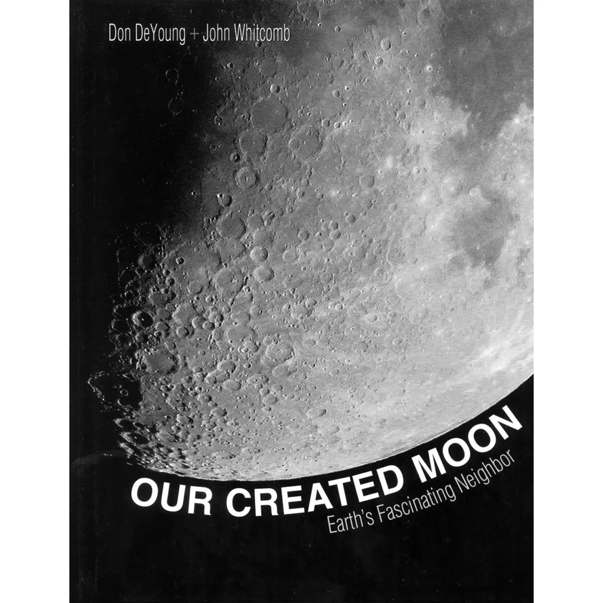 Our Created Moon: Earth's Fascinating Neighbor (Hardcover) 1