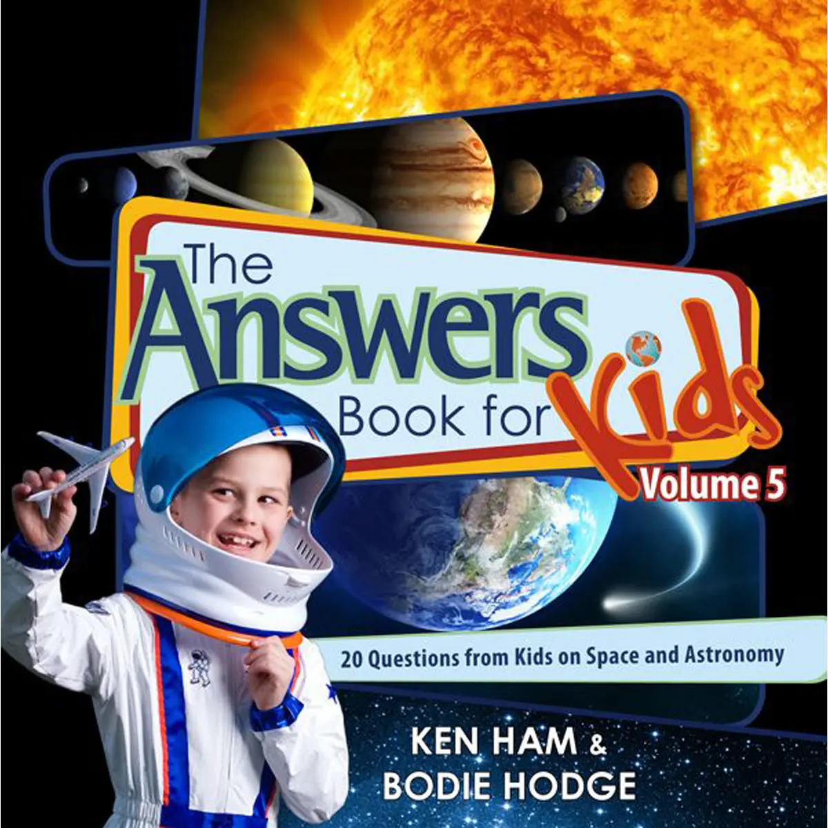 Answers Book For Kids Volume 5: 20 Questions From Kids On Space And Astronomy (Hardcover) 1