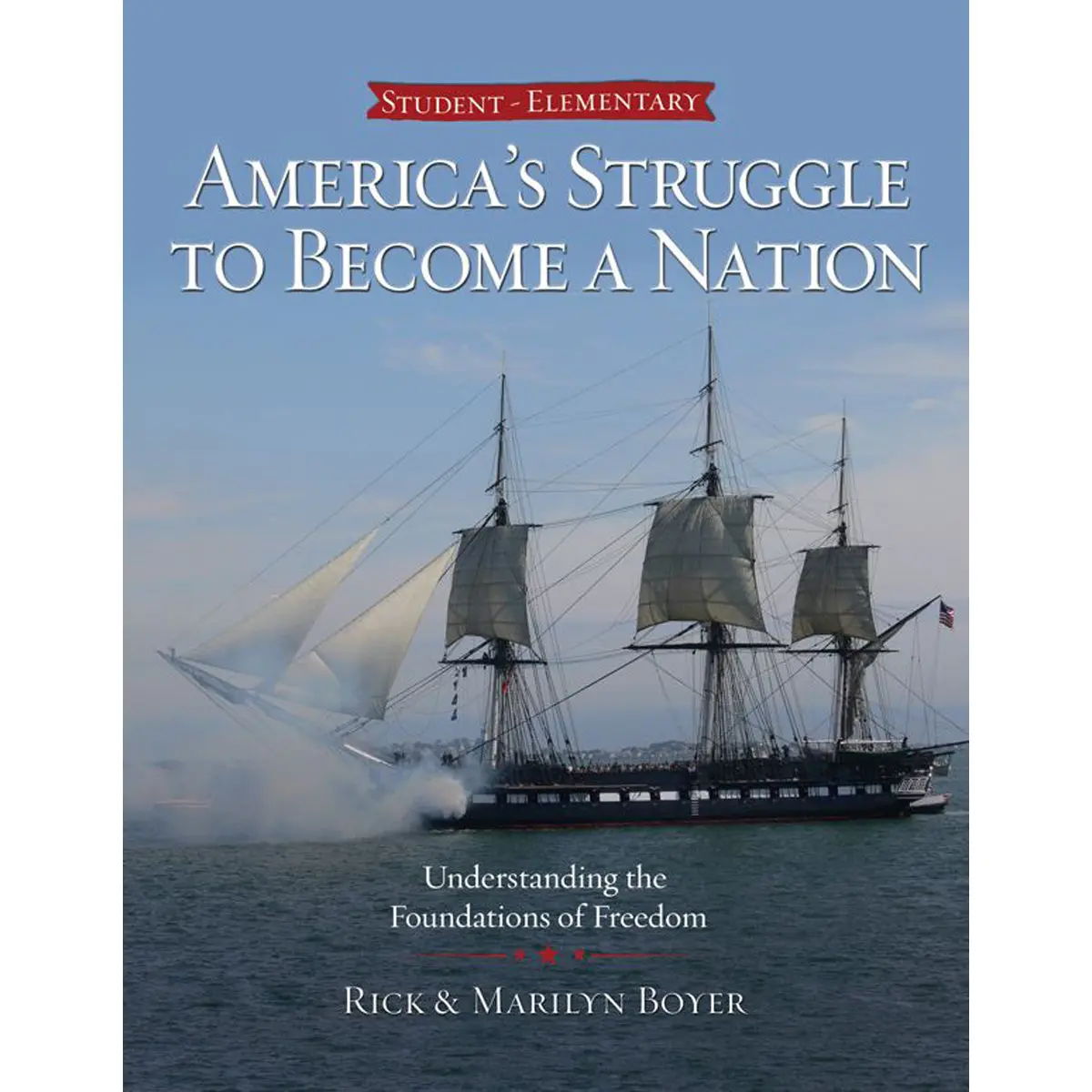 America's Struggle To Become A Nation (Student Textbook - Elementary) 1