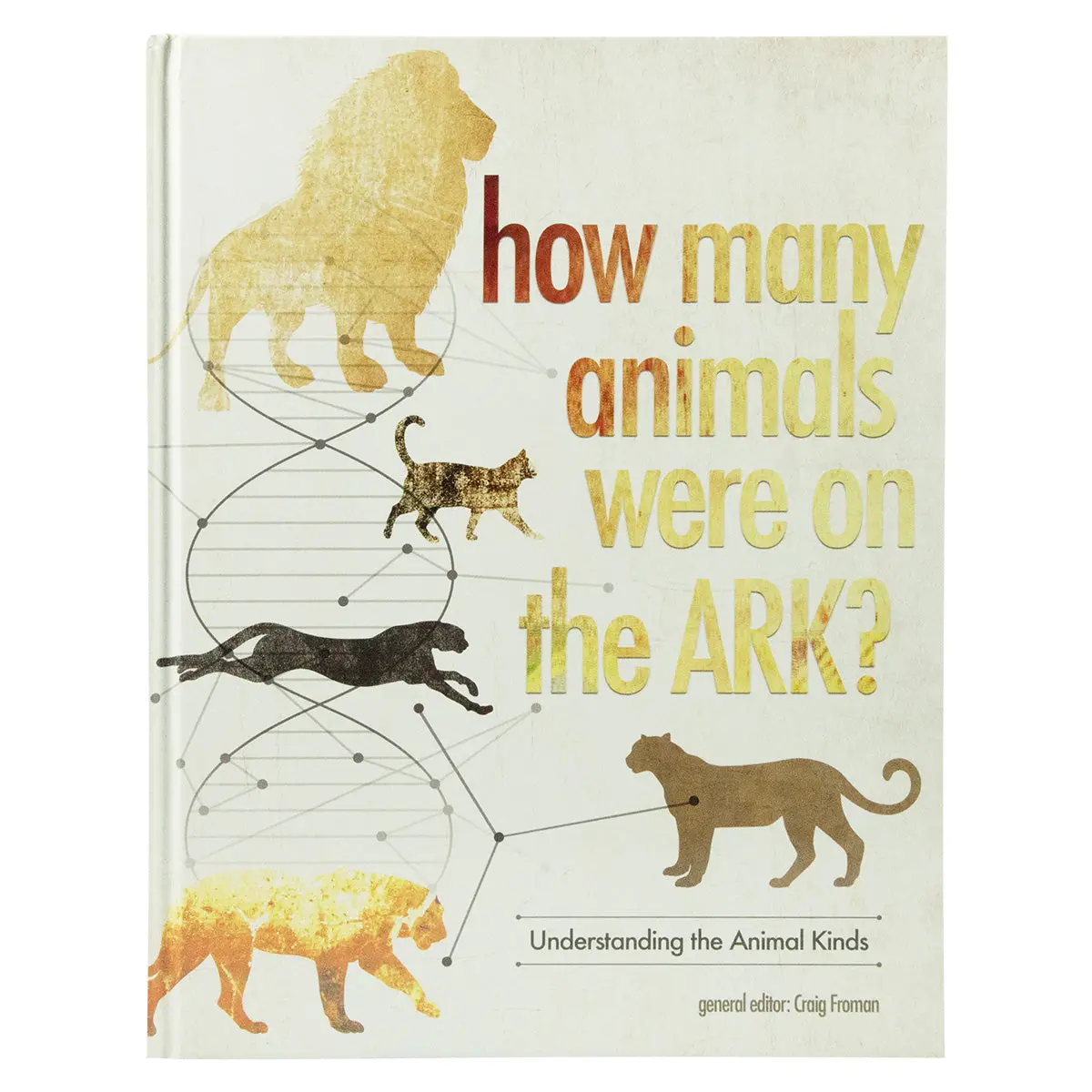 How Many Animals Were On The Ark: Understanding The Animal Kinds (Hardcover) 1