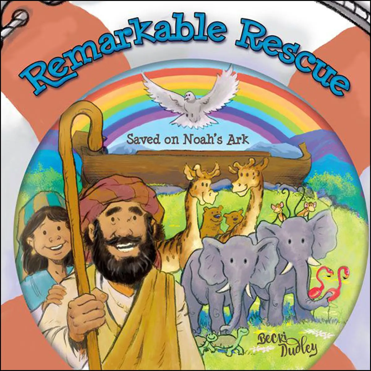 Remarkable Rescue: Saved On Noah's Ark (Boardbook) 1