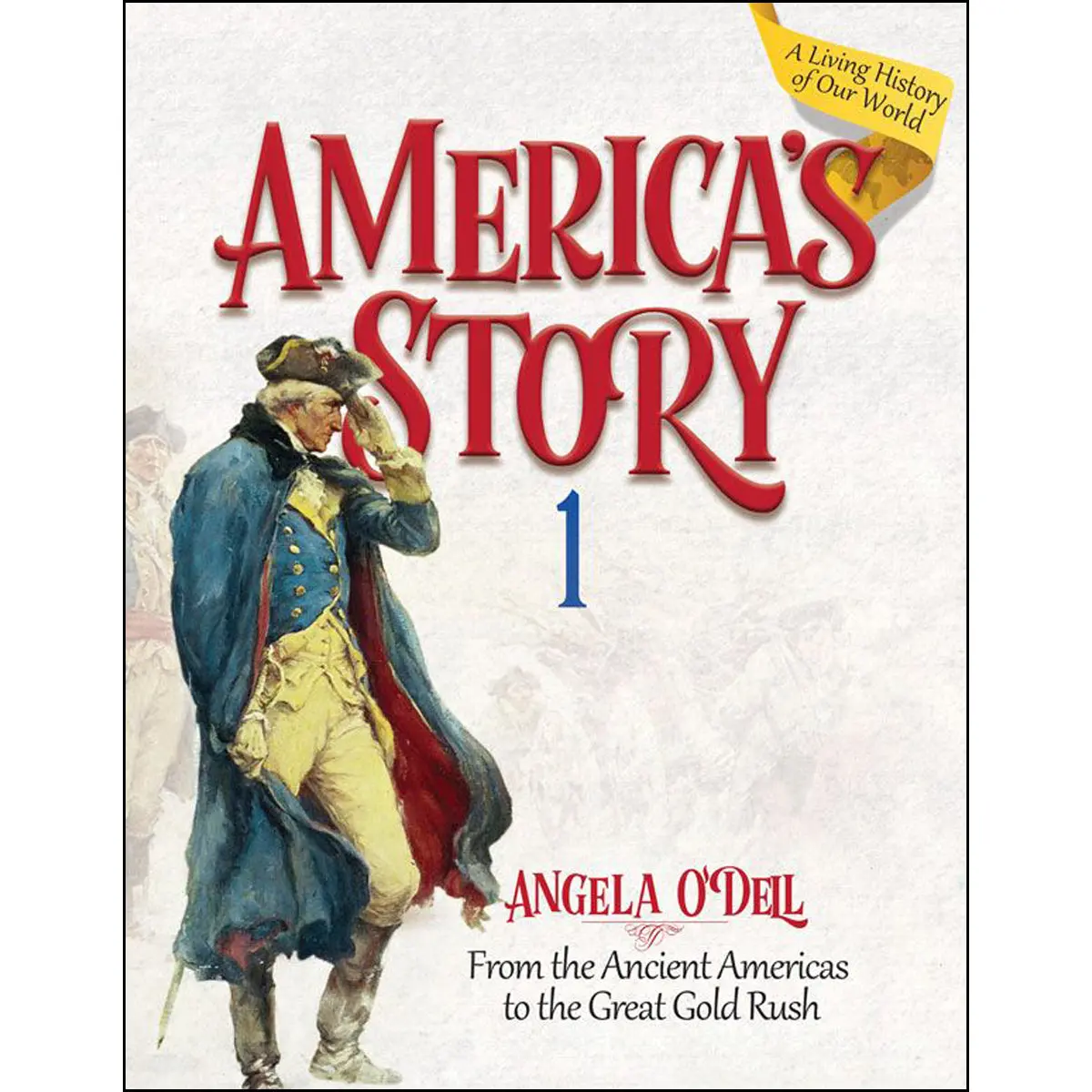 America's Story 1: From The Ancient America's To The Great Gold Rush (Paperback) 1