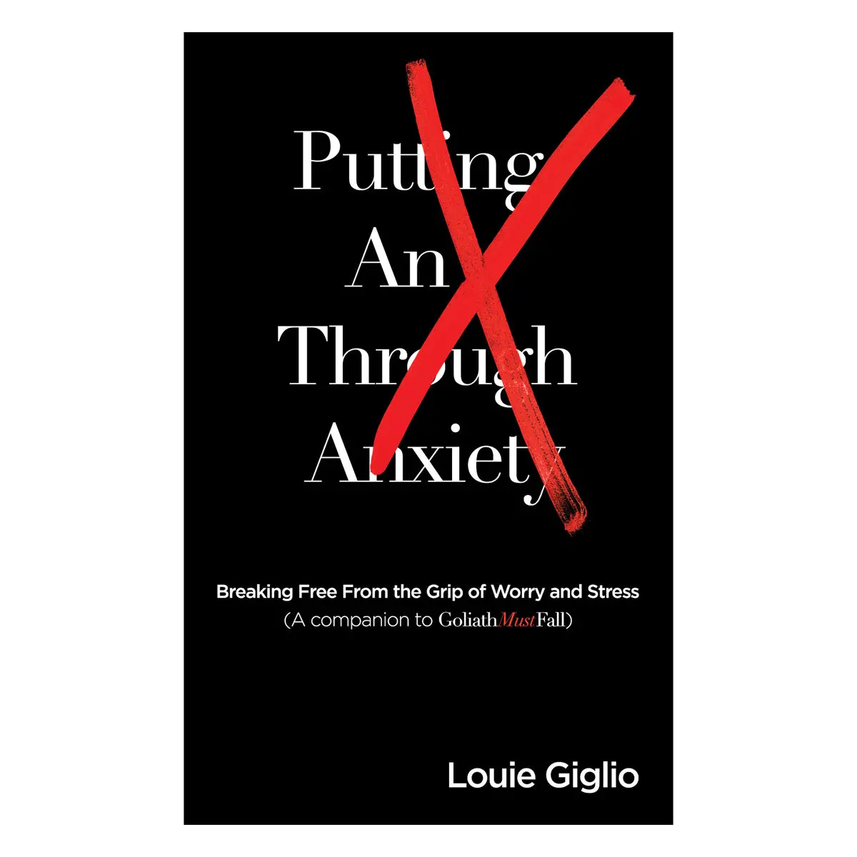 Putting An X Through Anxiety: Breaking Free Small Format (Paperback) 1