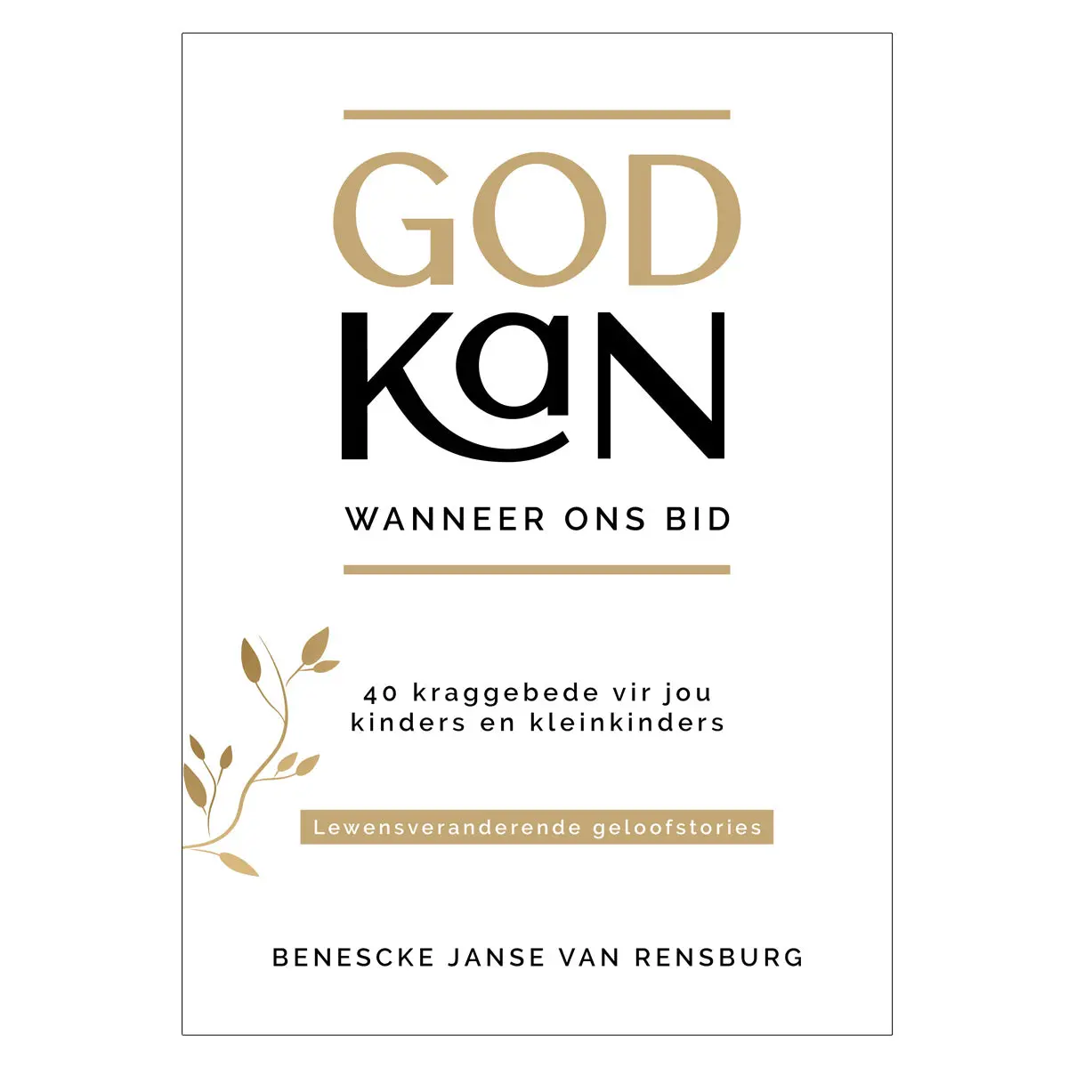 God Kan Wanneer Ons Bid: Lewensveranderende Geloofstories (Sagteband) 1