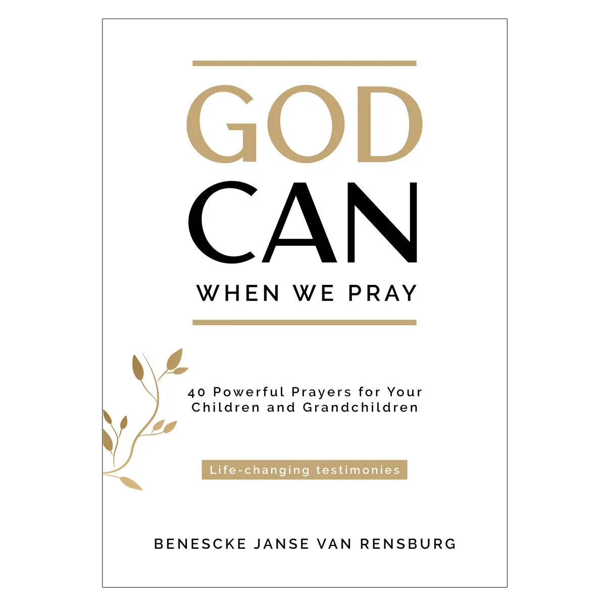 God Can When We Pray: Life-Changing Testimonies (Paperback) 1