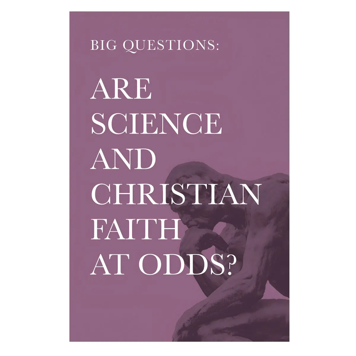 Big Questions: Are Science And Christian Faith At Odds? (Paperback) 1