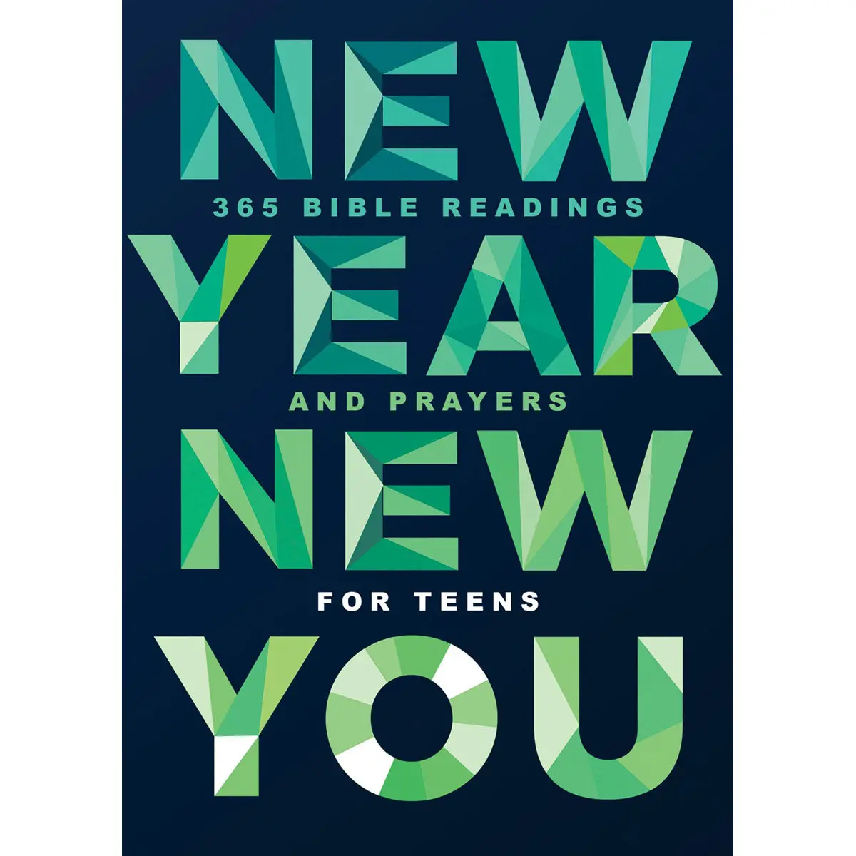 New Year, New You: 365 Bible Readings And Prayers For Teens (Hardcover) 1