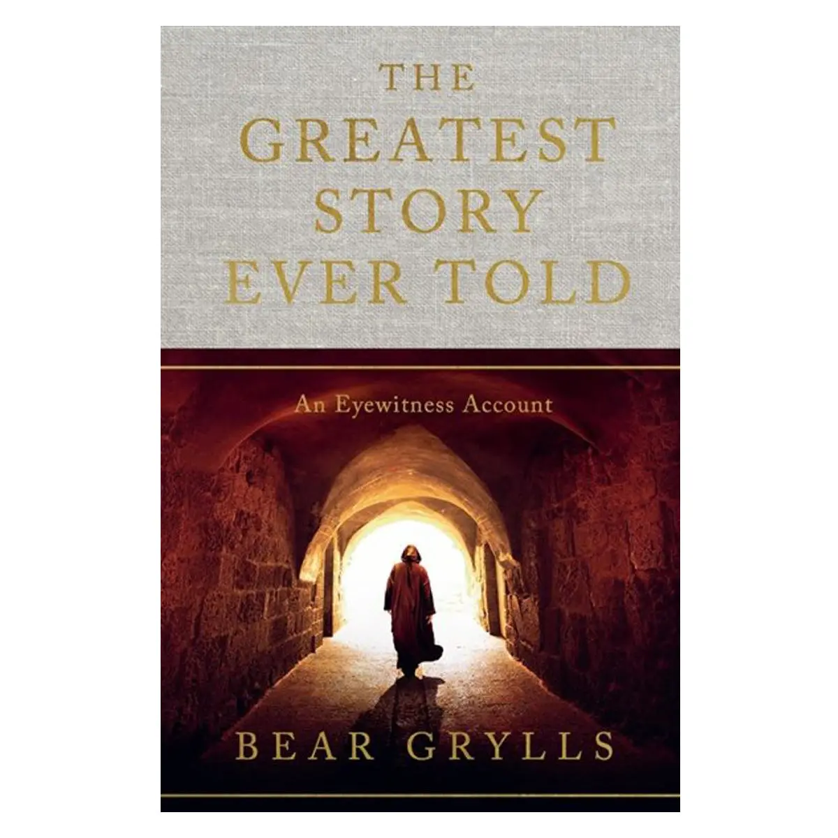 The Greatest Story Ever Told: An Eyewitness Account (Hardcover) 1