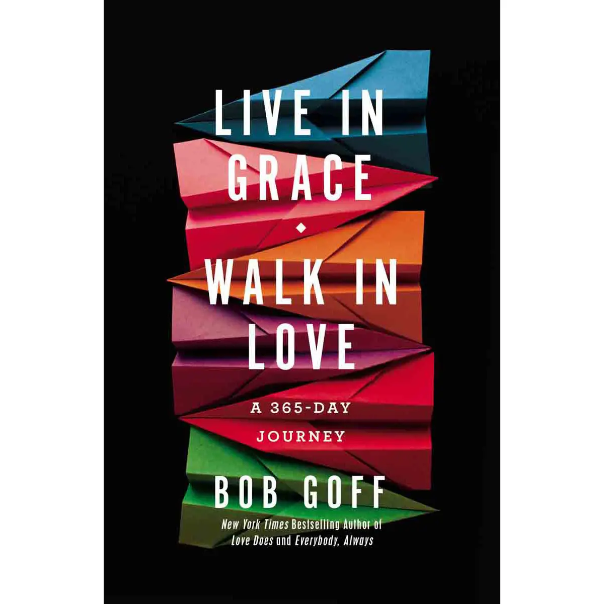 Live In Grace Walk In Love: A 365 Day Devotional (Hardcover) 1