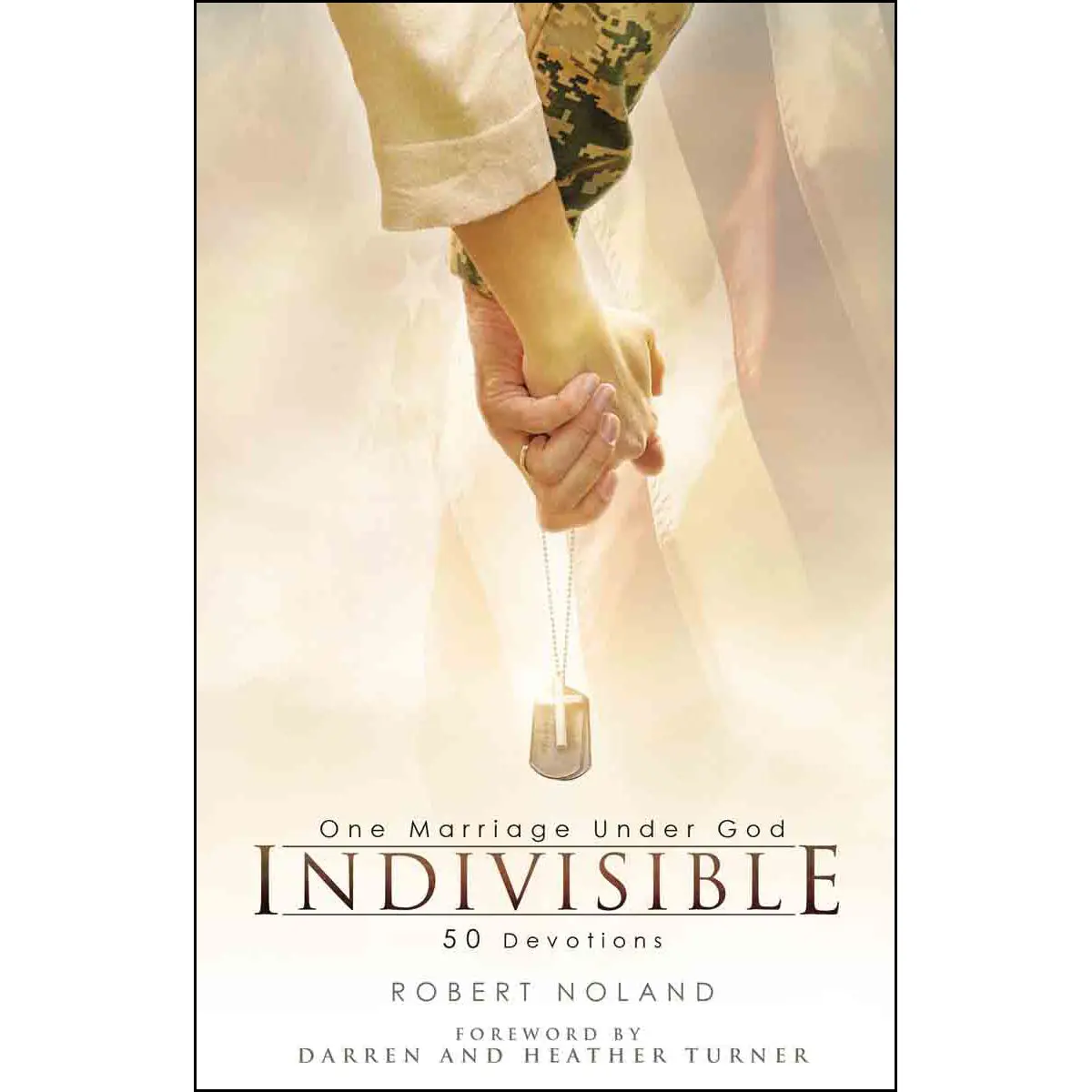 Indivisible: One Marriage Under God 50 Devotions (Hardcover) 1