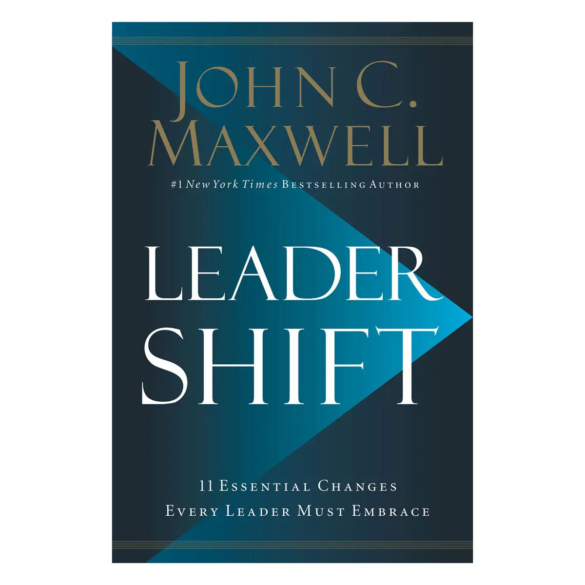 Leadershift: The 11 Essential Changes Every Leader Must Embrace (Paperback) 1