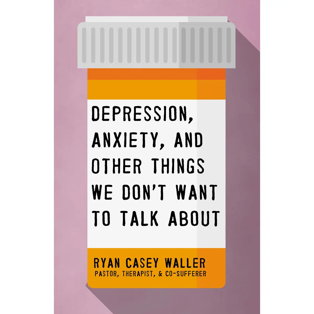 Depression, Anxiety, And Other Things We Don't Want To Talk About (Paperback) 1