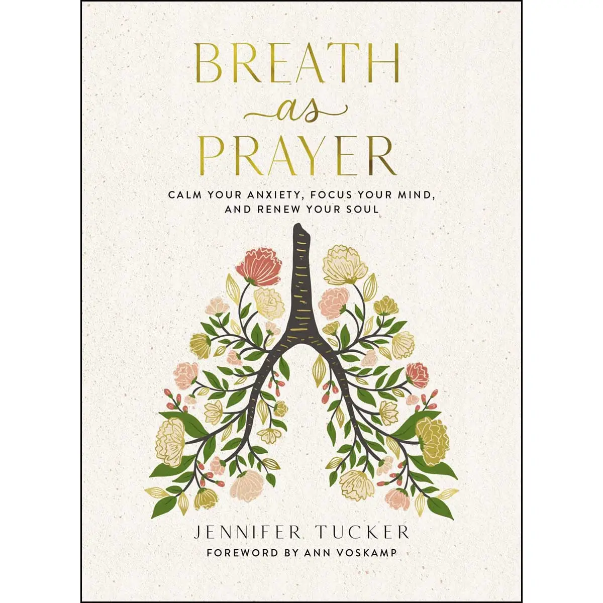 Breath As Prayer: Calm Your Anxiety / Mind / Soul (Hardcover) 1