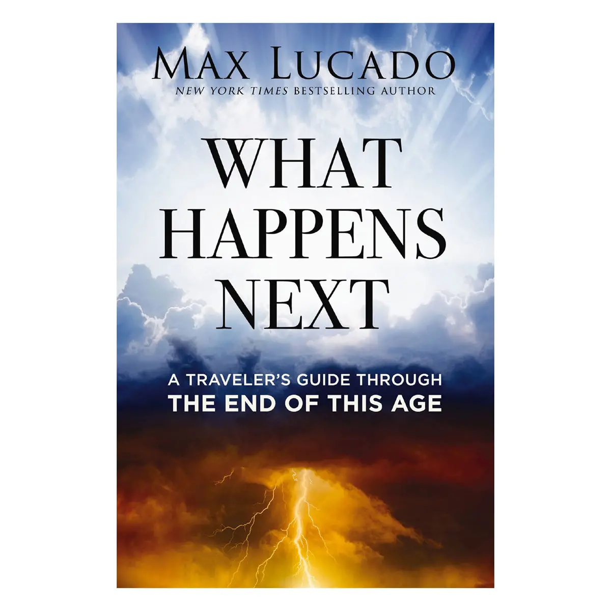 What Happens Next: A Traveler's Guide Through The End Of This Age (Paperback) 1