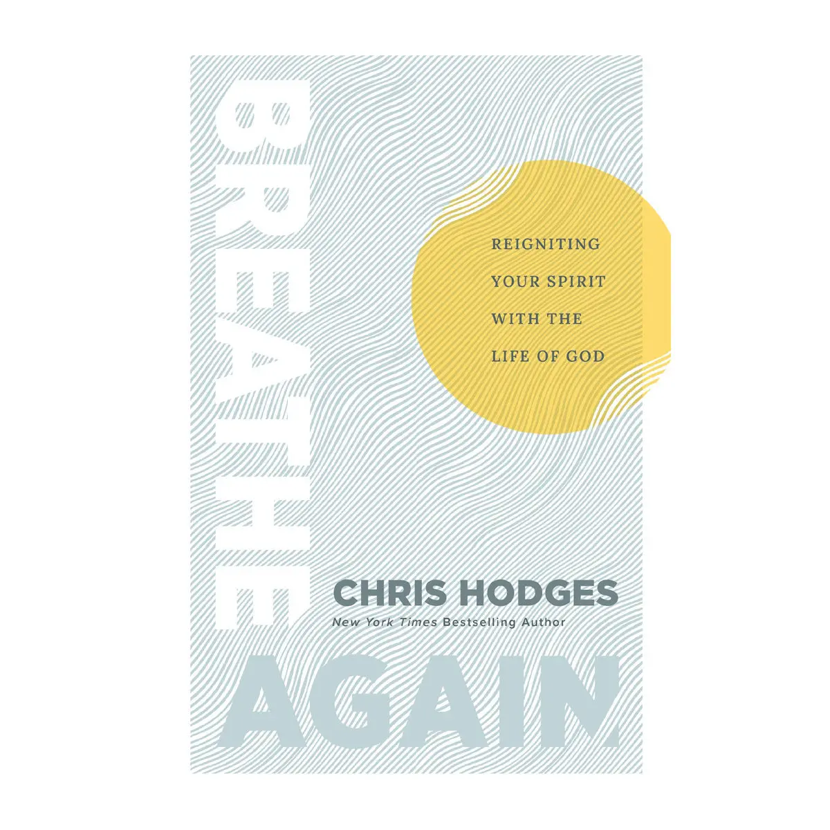 Breathe Again: Reigniting Your Spirit With The Life Of God (Paperback) 1