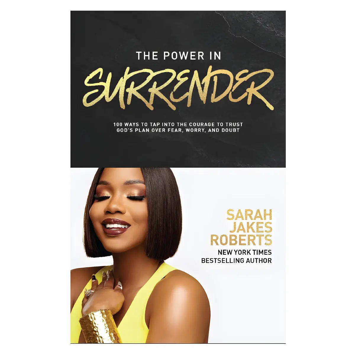 The Power In Surrender: 100 Ways To Tap Into The Courage To Trust God’S Plan Pb 1