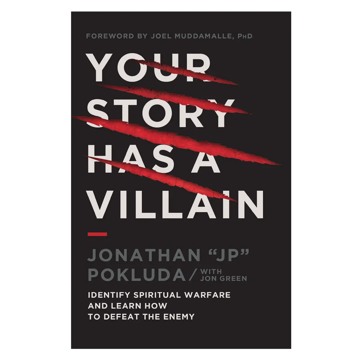 Your Story Has A Villain: Identify Spiritual Warfare And Learn How To Defeat The Enemy Pb 1