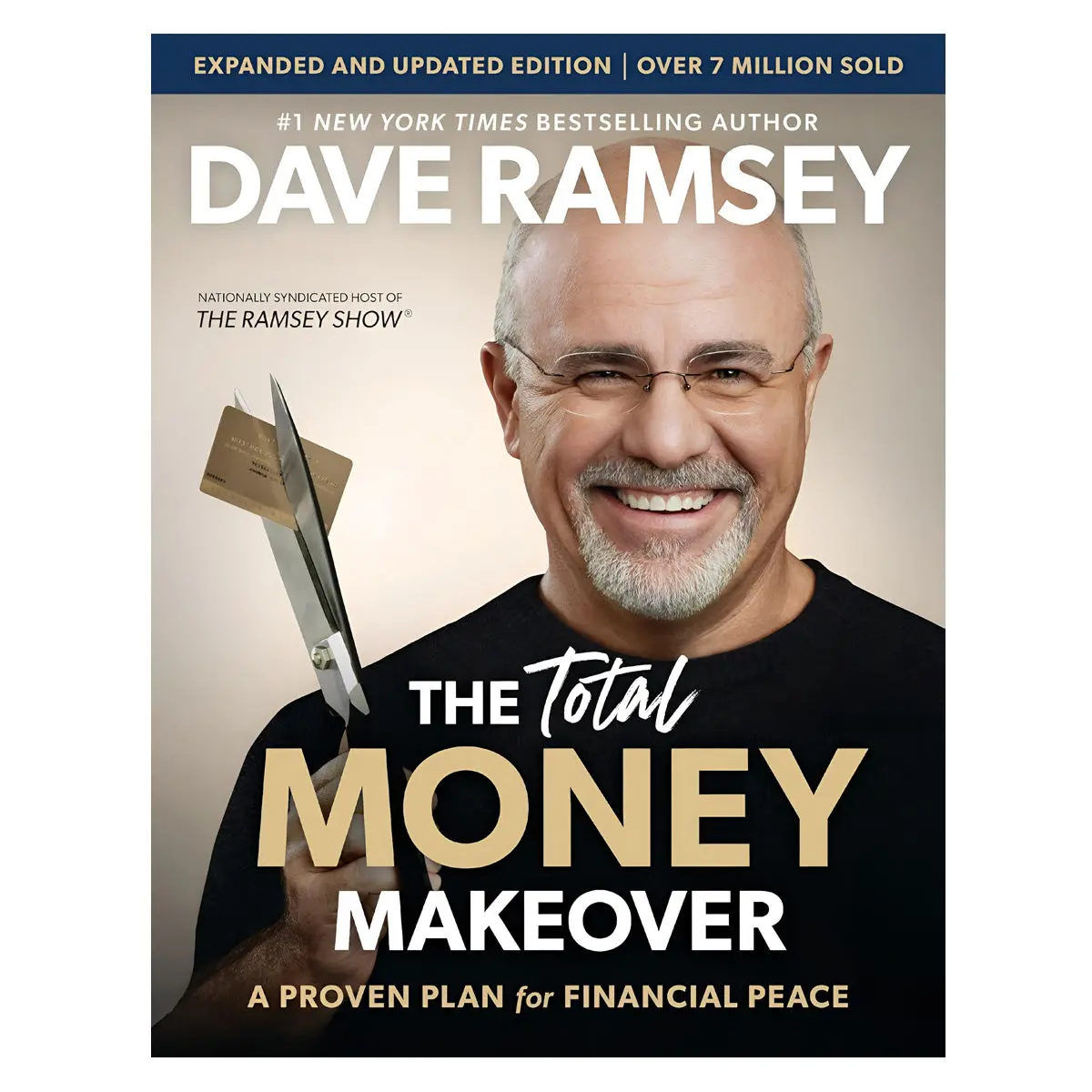 The Total Money Makeover Updated And Expanded Edition : A Proven Plan For Financial Peace Hc 1