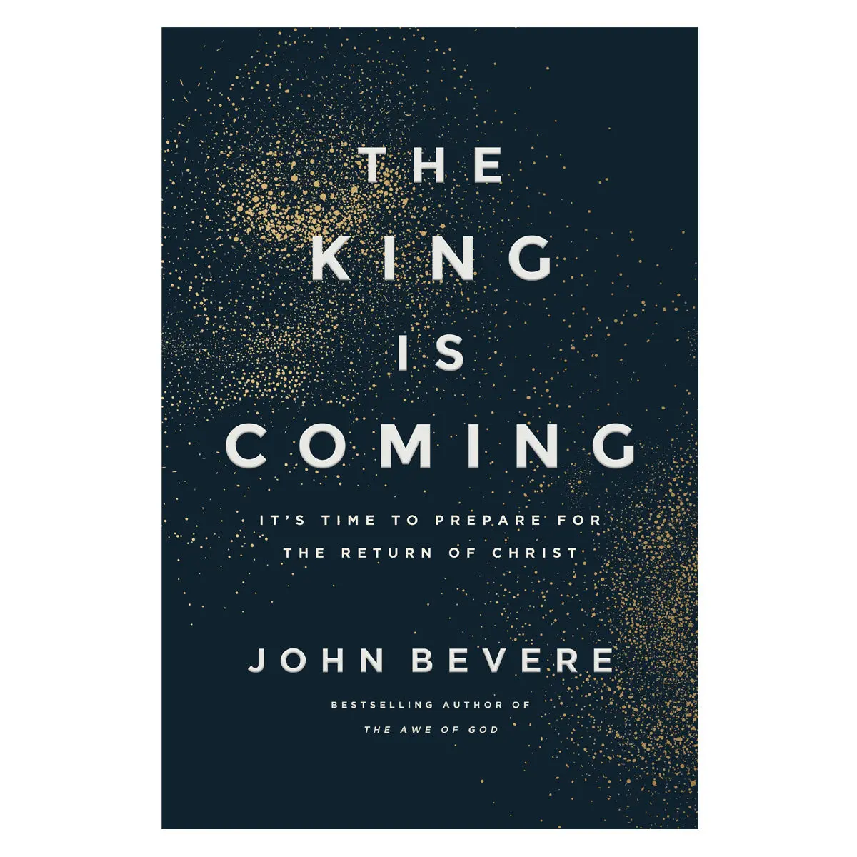 The King Is Coming: It's Time To Prepare For The Return Of Christ (Paperback) 1