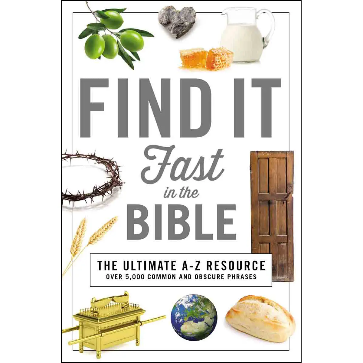 Find It Fast In The Bible: The Ultimate A - Z Resource (Paperback) 1
