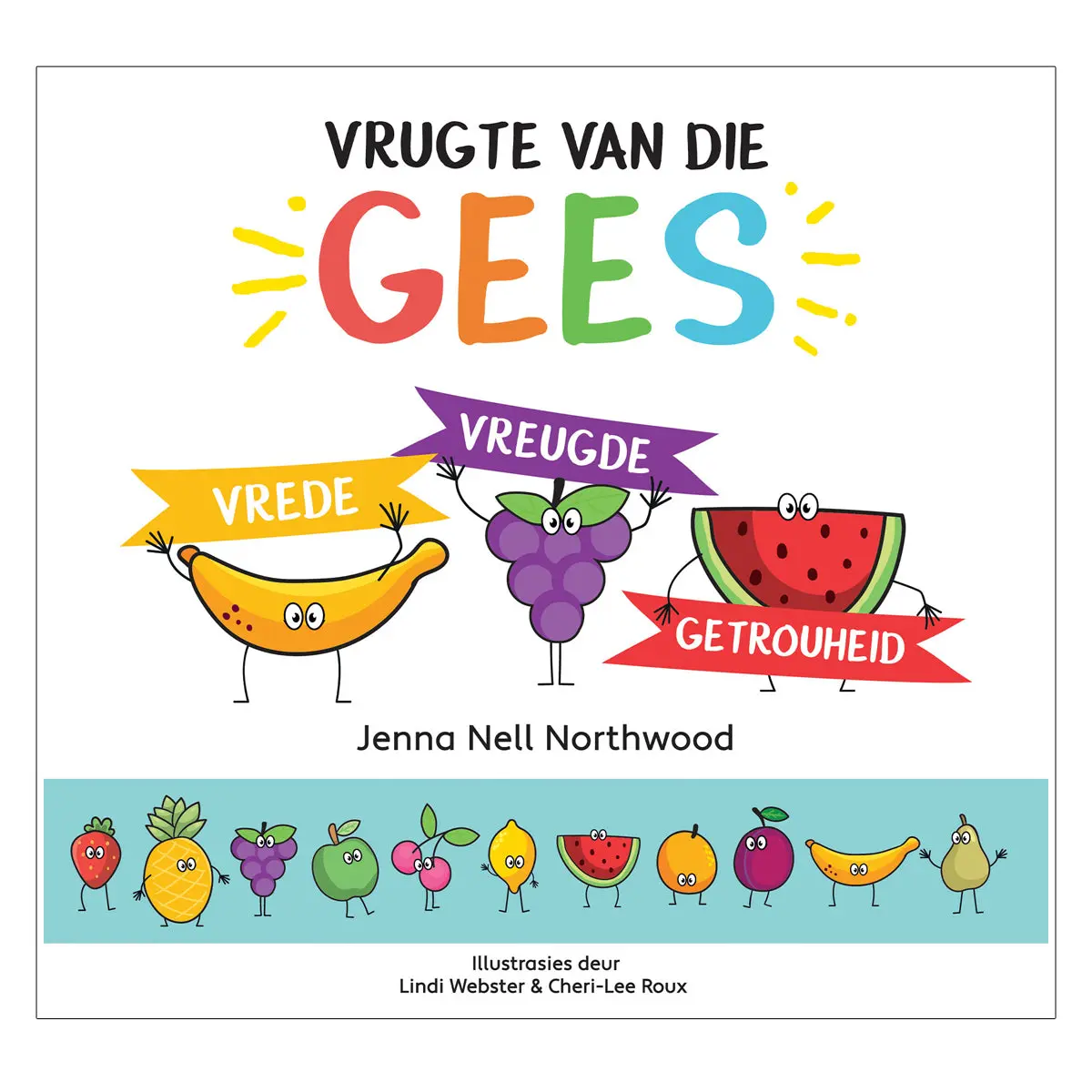 Vrede Vreugde Getrouheid (1 Vrugte Van Die Gees-Reeks)(Hardeband) 1