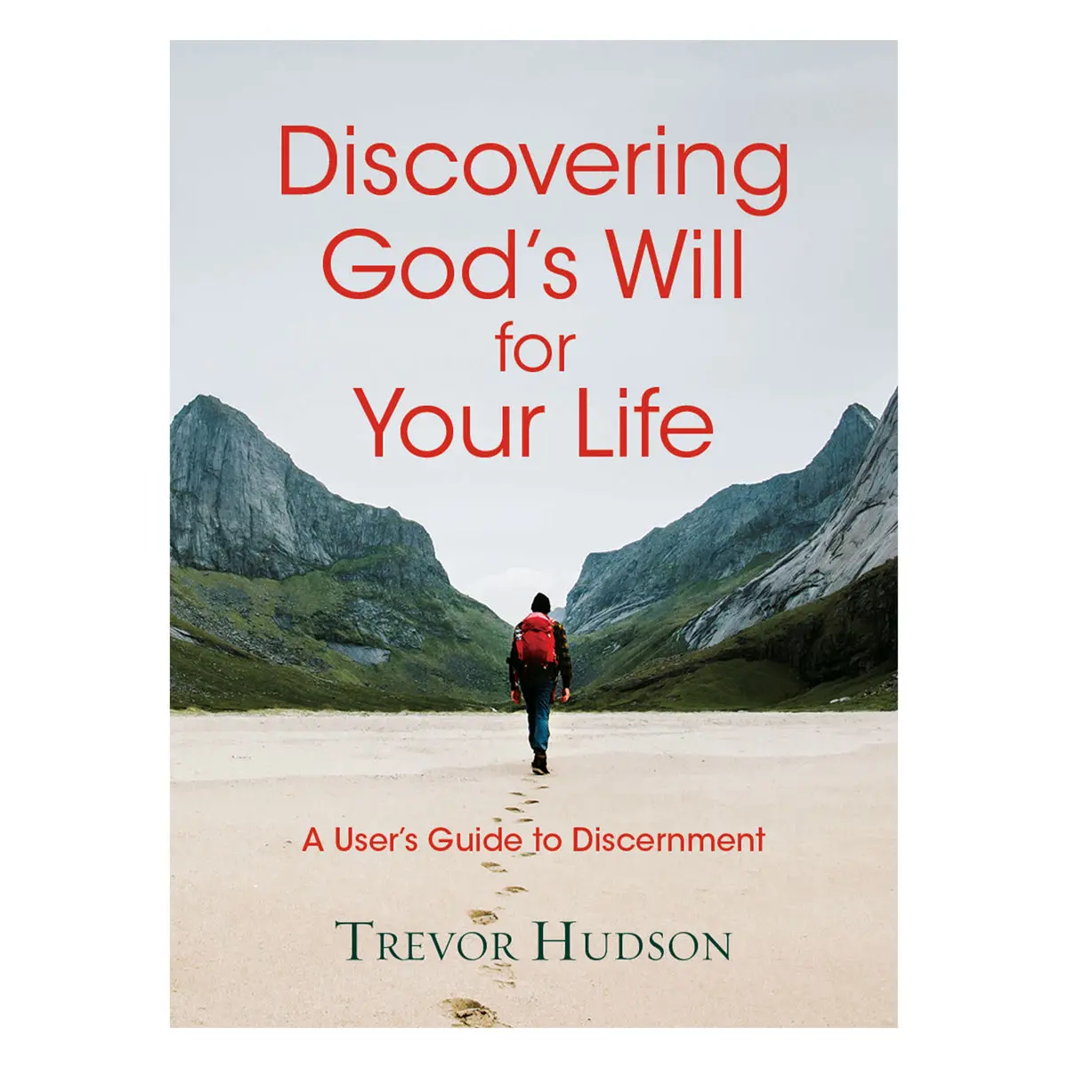 Discovering God's Will For Your Life: A User's Guide To Discernment (Paperback) 1