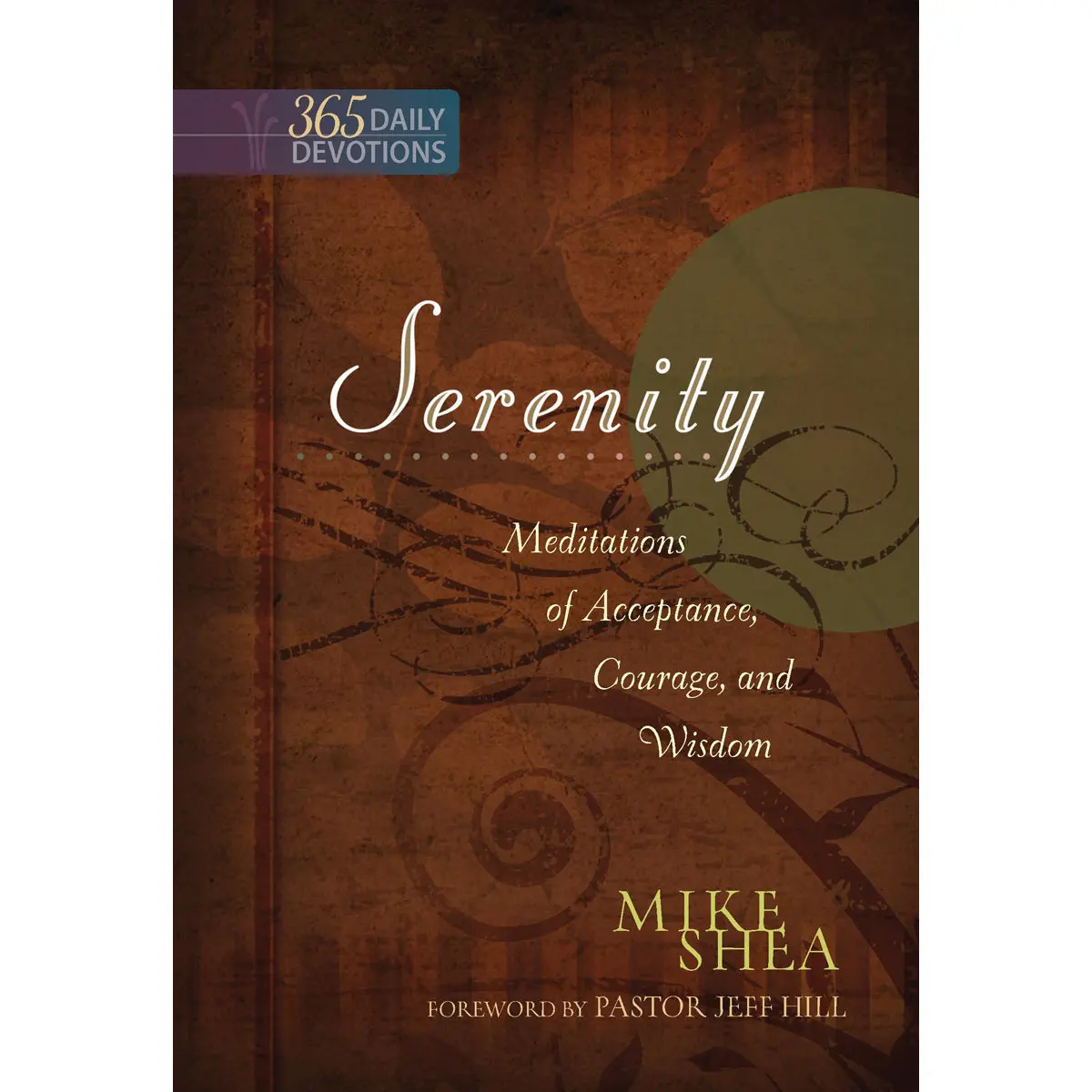 Serenity: Meditations Of Acceptance, Courage And Wisdom (365 Daily Devotions)(Paperback) 1