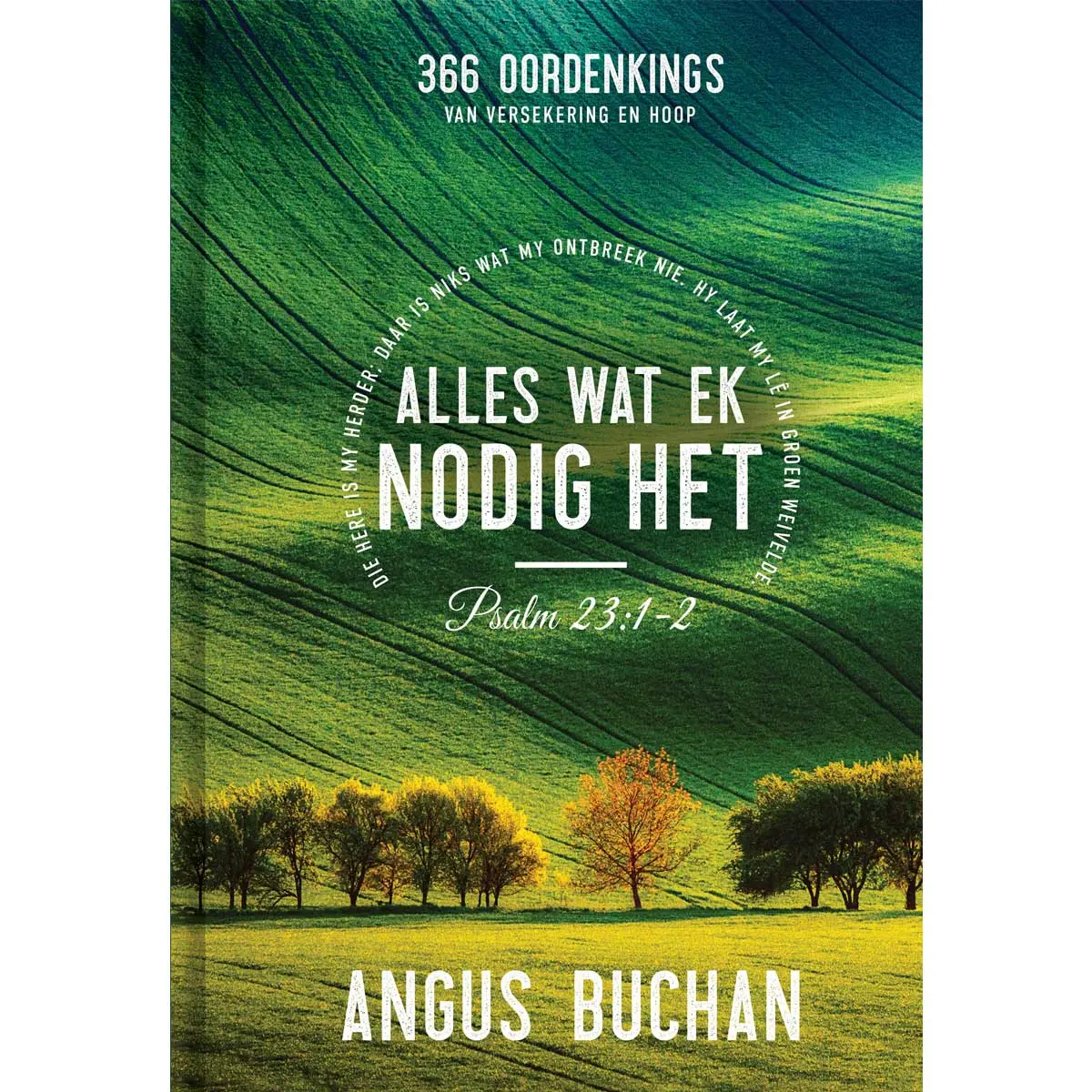 Alles Wat Ek Nodig Het (Hardeband) 1