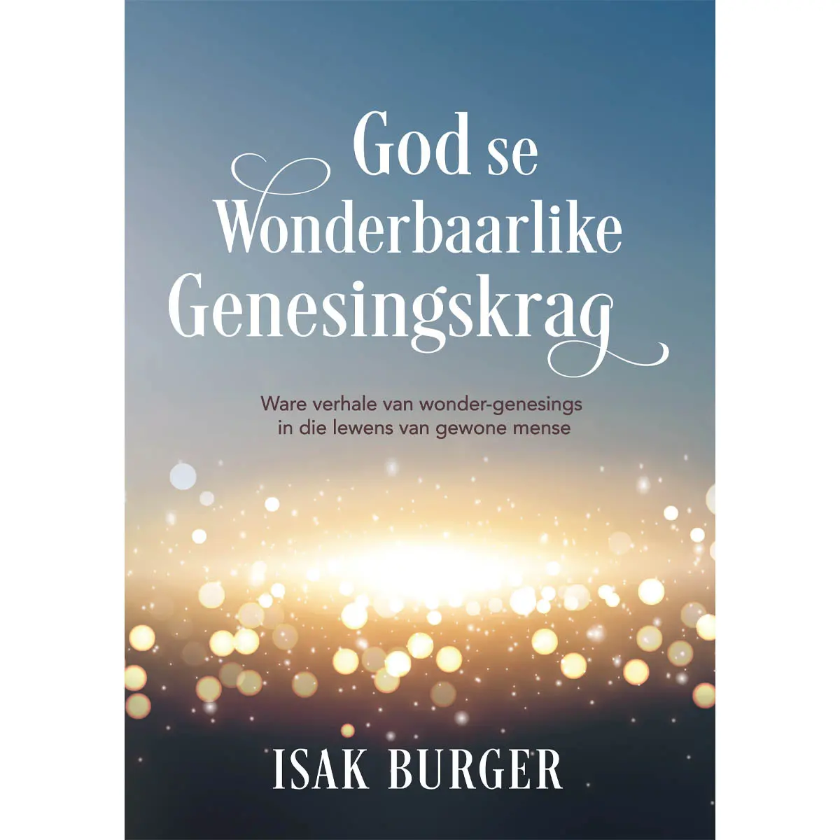 God Se Wonderbaarlike Genesingskrag (Sagteband) 1