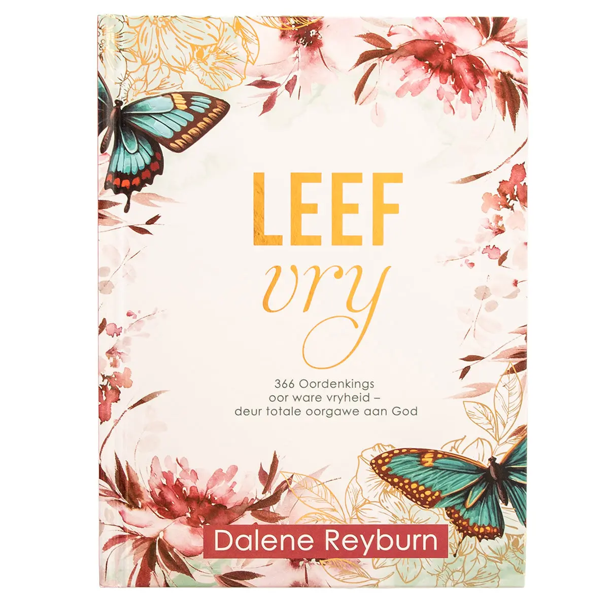 Leef Vry: 366 Oordenkings (Hardeband) 1