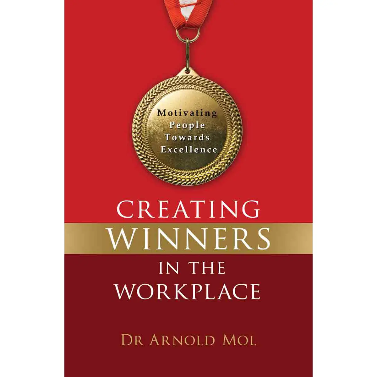 Creating Winners In The Workplace (Paperback) 1