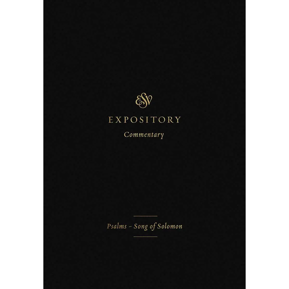 Esv Expository Commentary Volume 5: Psalms - Song Of Solomon (Hardcover) 1