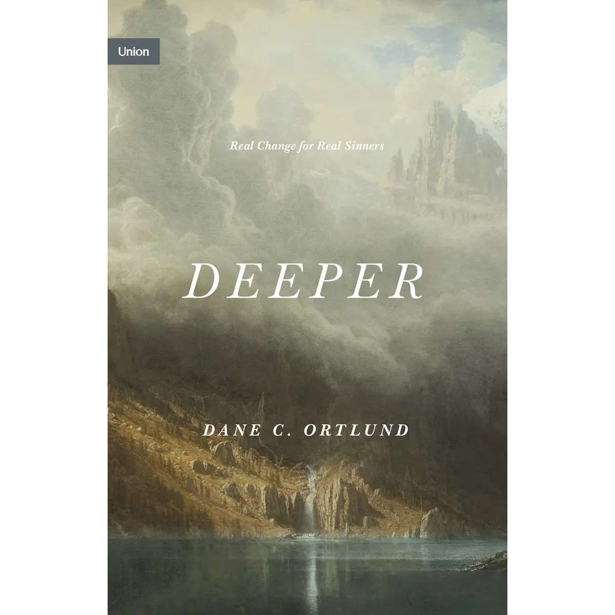 Deeper: Real Change For Real Sinners (Union)(Hardcover) 1