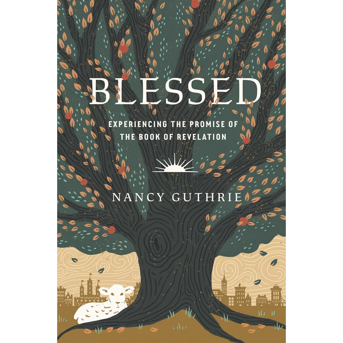 Blessed: Experiencing The Promise Of The Book Of Revelation (Paperback) 1