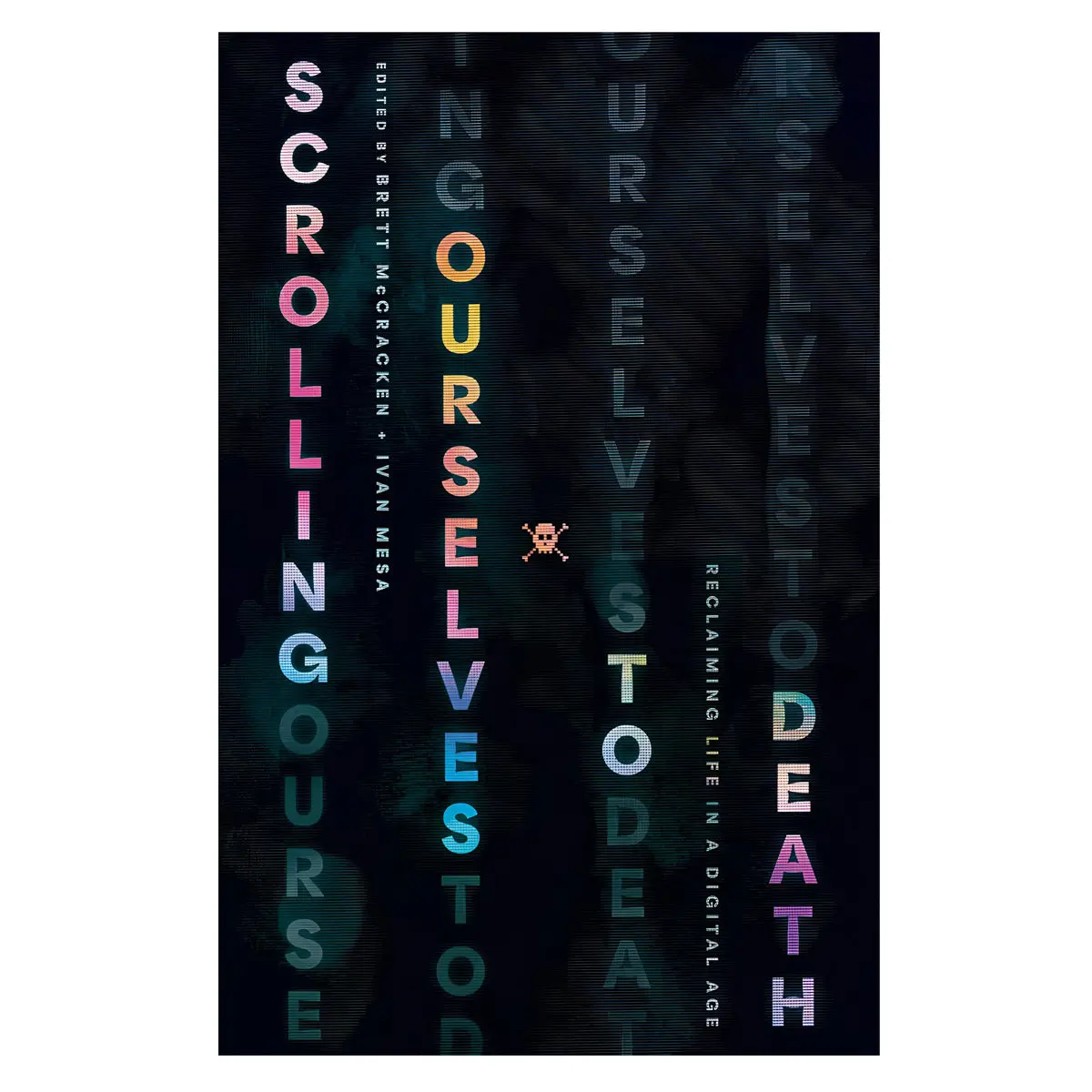 Scrolling Ourselves To Death: Reclaiming Life In A Digital Age (Paperback) 1